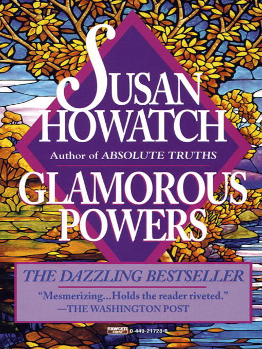 Title details for Glamorous Powers by Susan Howatch - Available